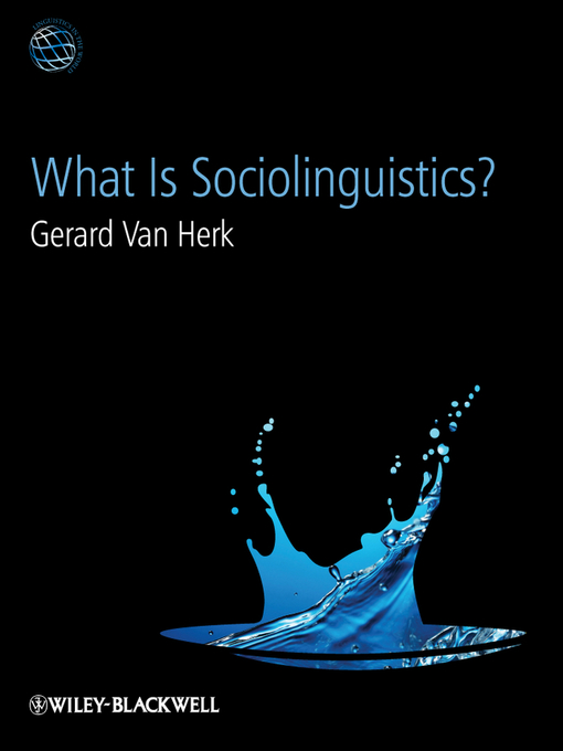 Title details for What Is Sociolinguistics by Gerard Van Herk - Available